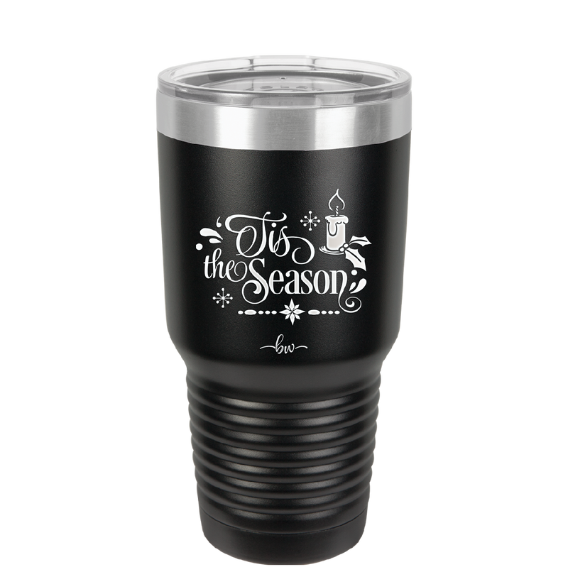 Tis the Season - Laser Engraved Stainless Steel Drinkware - 1688 -