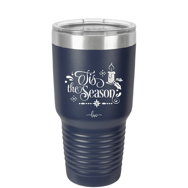 Tis the Season - Laser Engraved Stainless Steel Drinkware - 1688 -