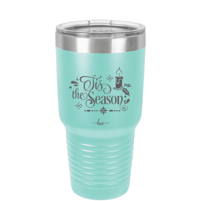 Tis the Season - Laser Engraved Stainless Steel Drinkware - 1688 -