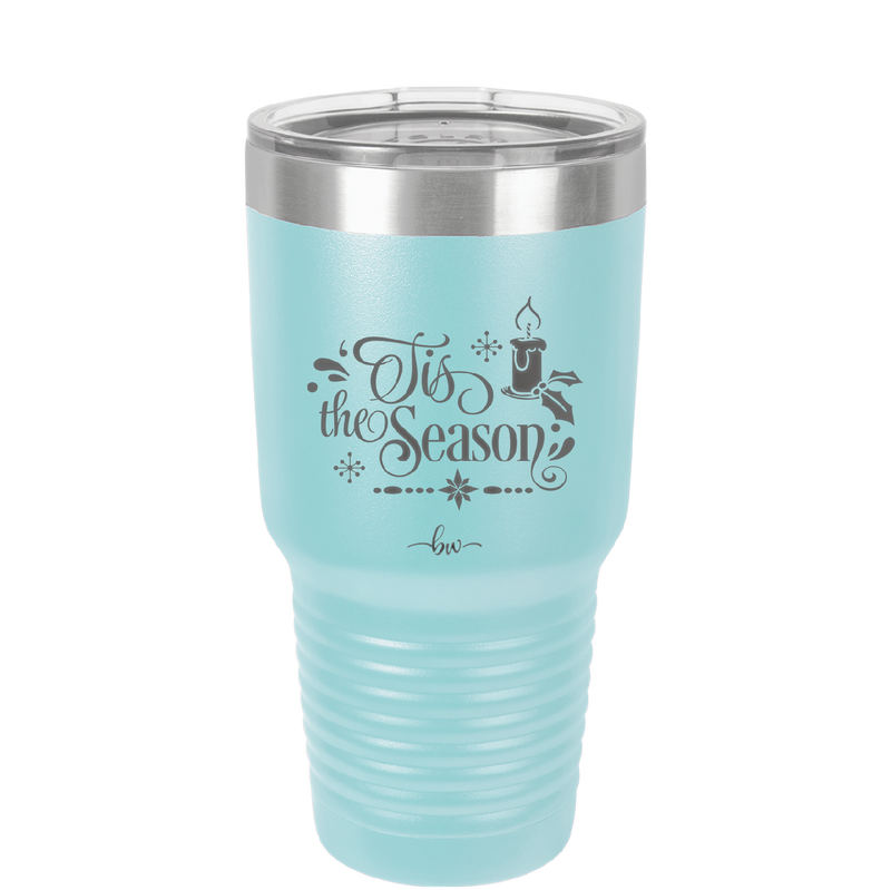 Tis the Season - Laser Engraved Stainless Steel Drinkware - 1688 -