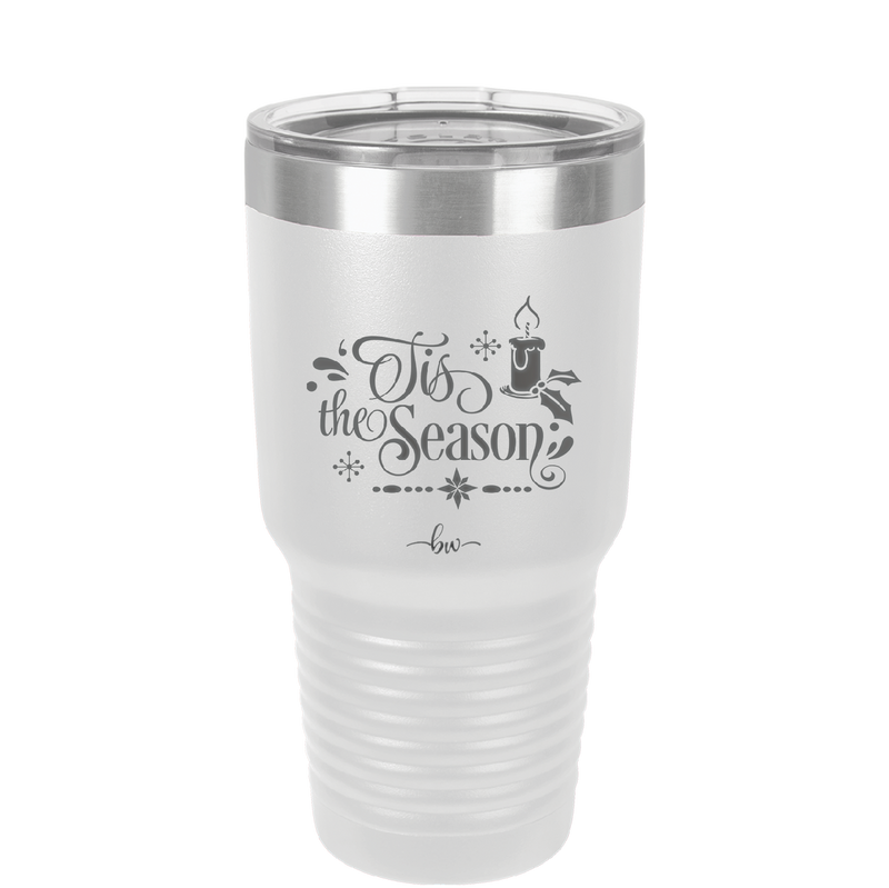 Tis the Season - Laser Engraved Stainless Steel Drinkware - 1688 -