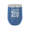 Who Needs a Valentine When You Can Have Wine - Laser Engraved Stainless Steel Drinkware - 1696 -