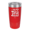 Who Needs a Valentine When You Can Have Wine - Laser Engraved Stainless Steel Drinkware - 1696 -