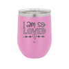I Am So Loved - Laser Engraved Stainless Steel Drinkware - 1697 -
