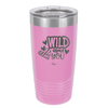 Wild About You - Laser Engraved Stainless Steel Drinkware - 1698 -