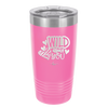 Wild About You - Laser Engraved Stainless Steel Drinkware - 1698 -