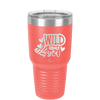 Wild About You - Laser Engraved Stainless Steel Drinkware - 1698 -