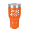 Wild About You - Laser Engraved Stainless Steel Drinkware - 1698 -