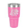 Wild About You - Laser Engraved Stainless Steel Drinkware - 1698 -