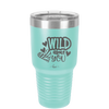 Wild About You - Laser Engraved Stainless Steel Drinkware - 1698 -