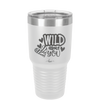 Wild About You - Laser Engraved Stainless Steel Drinkware - 1698 -