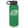 Wild About You - Laser Engraved Stainless Steel Drinkware - 1698 -