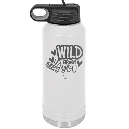 Wild About You - Laser Engraved Stainless Steel Drinkware - 1698 -