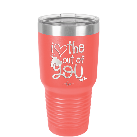 I Love the Poop Out of You - Laser Engraved Stainless Steel Drinkware - 1701 -