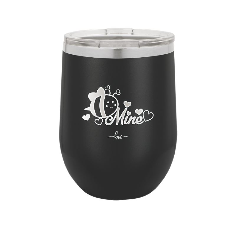 Bee Mine - Laser Engraved Stainless Steel Drinkware - 1702 -