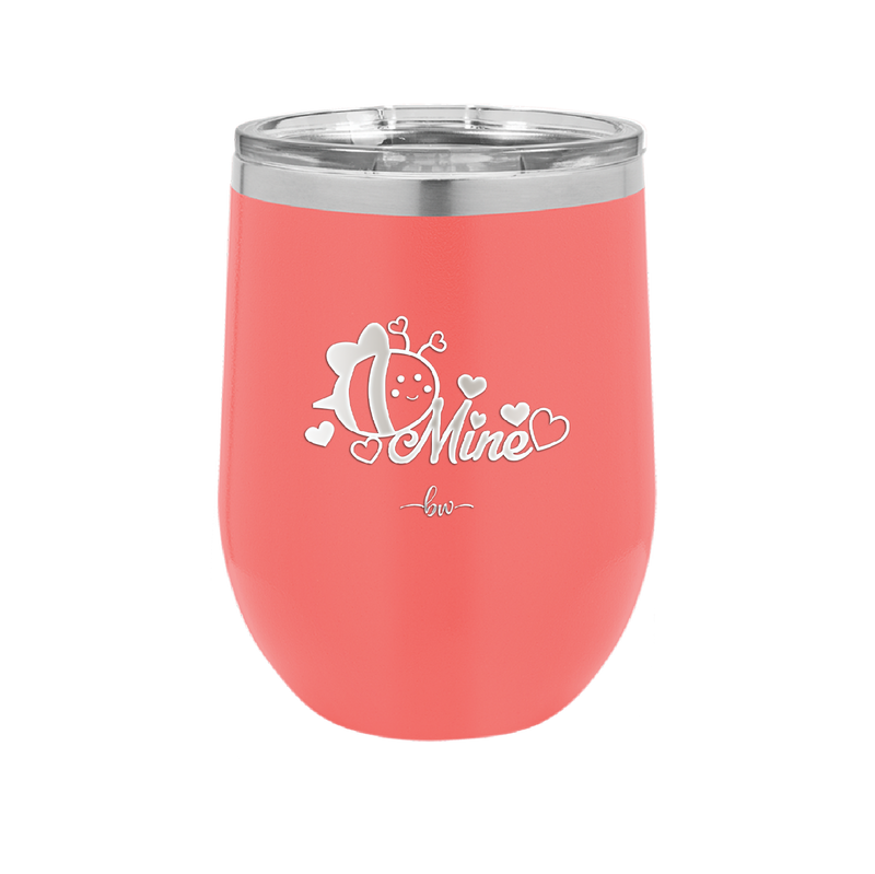 Bee Mine - Laser Engraved Stainless Steel Drinkware - 1702 -