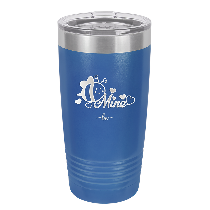 Bee Mine - Laser Engraved Stainless Steel Drinkware - 1702 -