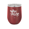 Be Mine Heart - Laser Engraved Stainless Steel Drinkware - 1703 -