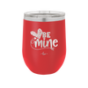 Be Mine Heart - Laser Engraved Stainless Steel Drinkware - 1703 -
