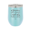 Forever For Always and No Matter What - Laser Engraved Stainless Steel Drinkware - 1705 -