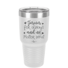 Forever For Always and No Matter What - Laser Engraved Stainless Steel Drinkware - 1705 -