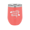 Pretty Little Thing - Laser Engraved Stainless Steel Drinkware - 1706 -