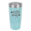 Pretty Little Thing - Laser Engraved Stainless Steel Drinkware - 1706 -