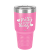 Pretty Little Thing - Laser Engraved Stainless Steel Drinkware - 1706 -