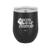Pucker Up Buttercup - Laser Engraved Stainless Steel Drinkware - 1707 -