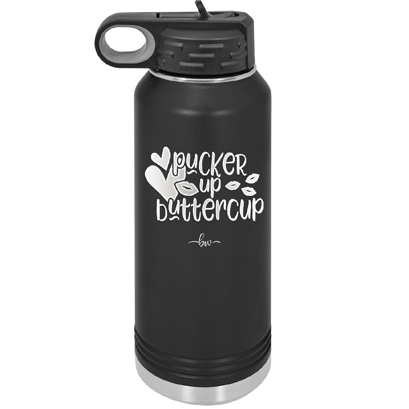 Pucker Up Buttercup - Laser Engraved Stainless Steel Drinkware - 1707 -