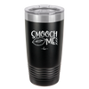 Smooch Me - Laser Engraved Stainless Steel Drinkware - 1708 -