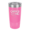 Smooch Me - Laser Engraved Stainless Steel Drinkware - 1708 -