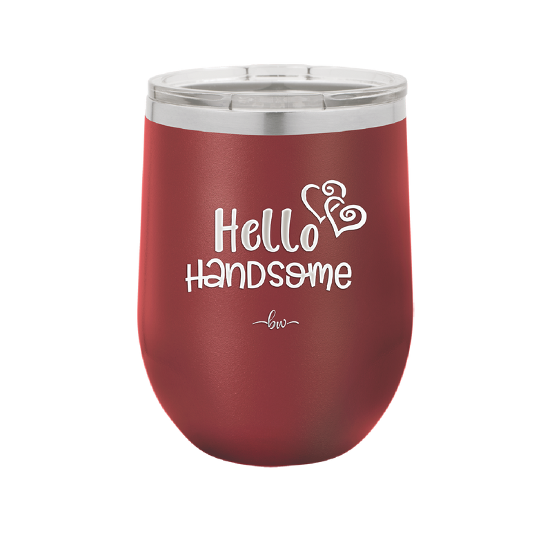 Hello Handsome - Laser Engraved Stainless Steel Drinkware - 1709 -