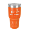Hello Handsome - Laser Engraved Stainless Steel Drinkware - 1709 -