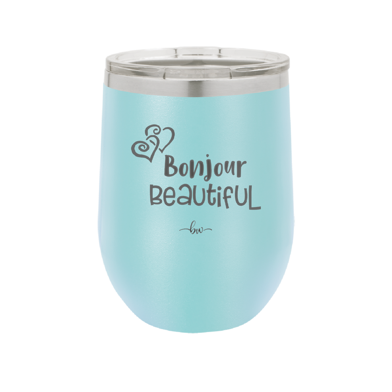 Bonjour Beautiful - Laser Engraved Stainless Steel Drinkware - 1710 -