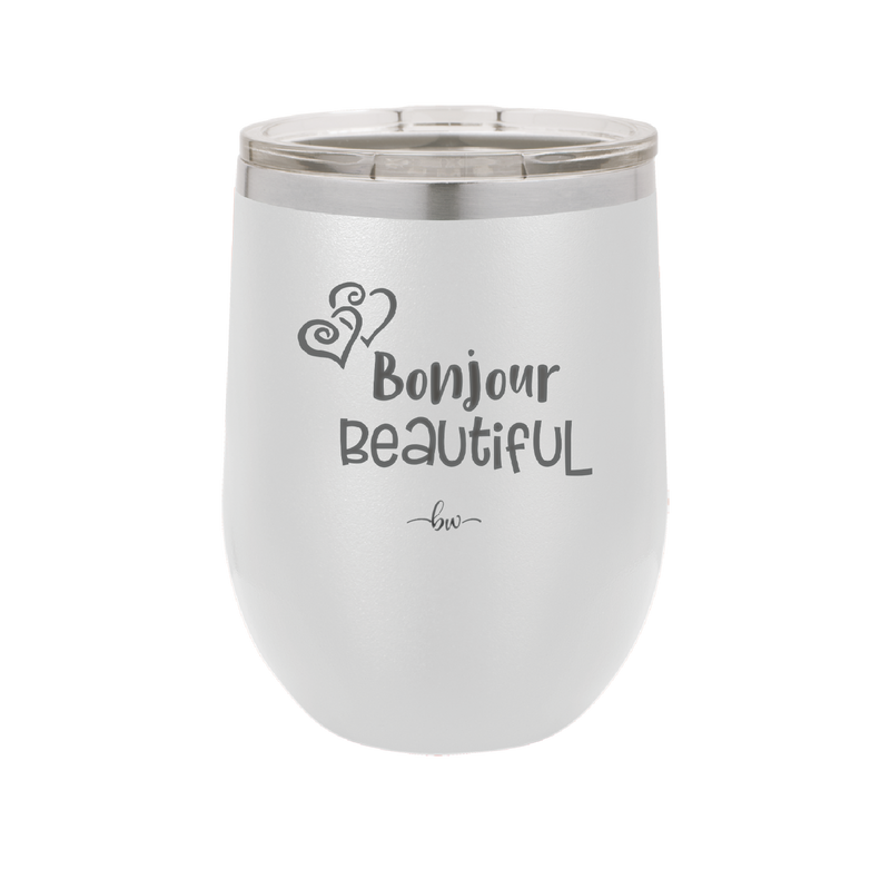 Bonjour Beautiful - Laser Engraved Stainless Steel Drinkware - 1710 -