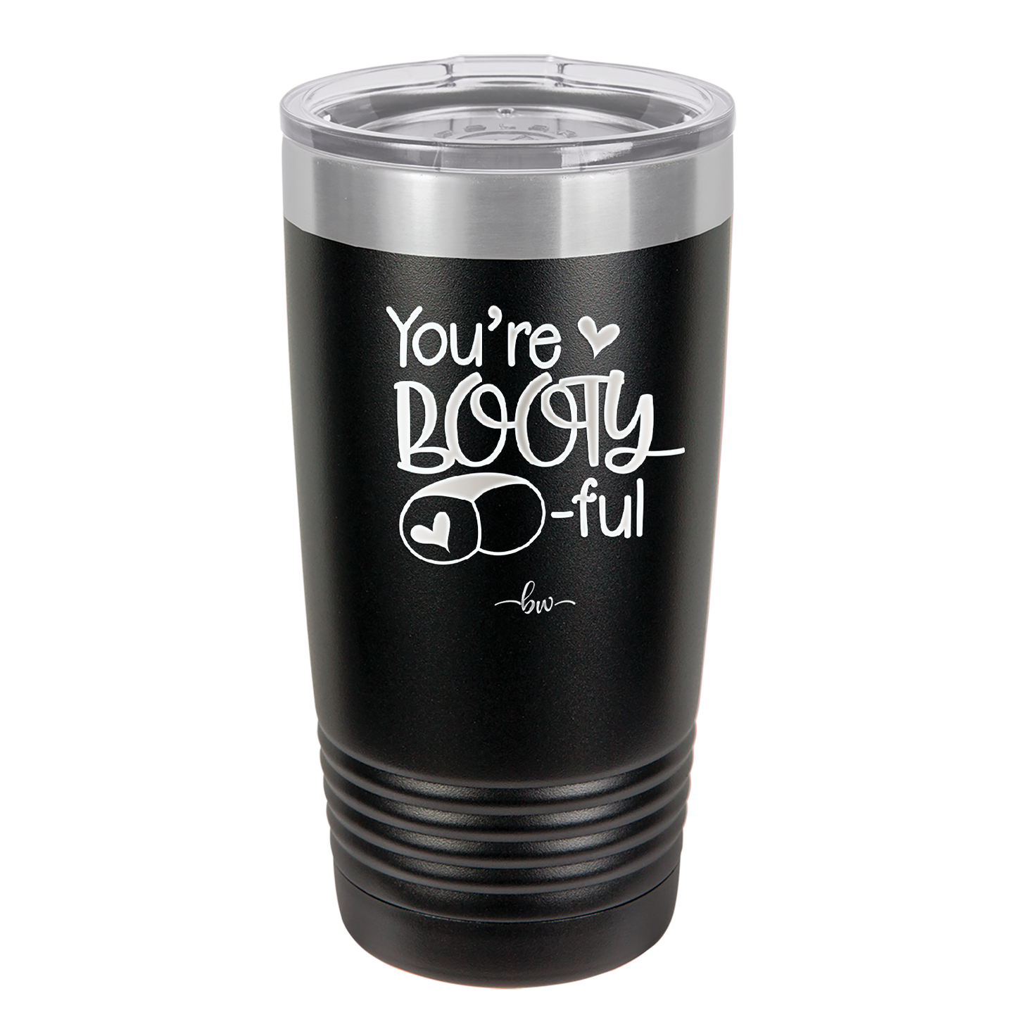 You're Booty ful - Laser Engraved Stainless Steel Drinkware - 1711 -