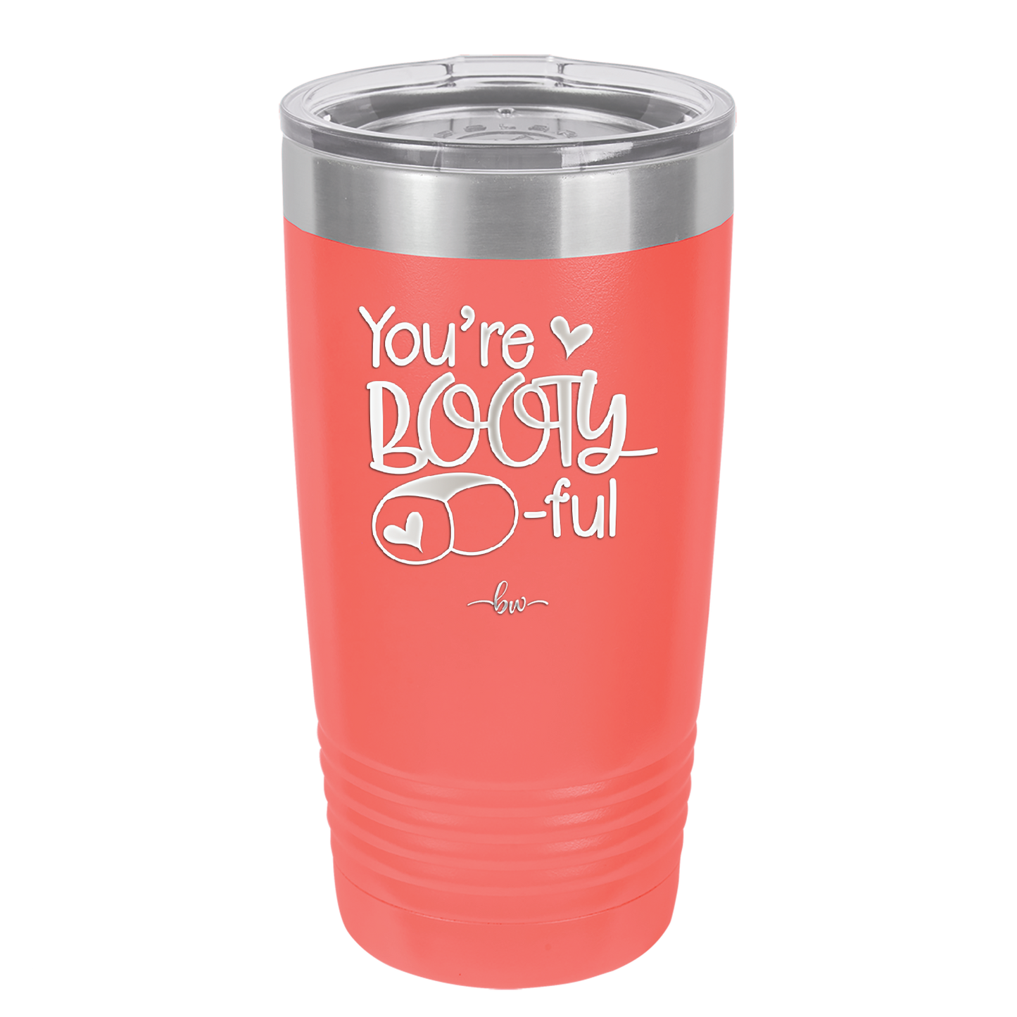 You're Booty ful - Laser Engraved Stainless Steel Drinkware - 1711 -