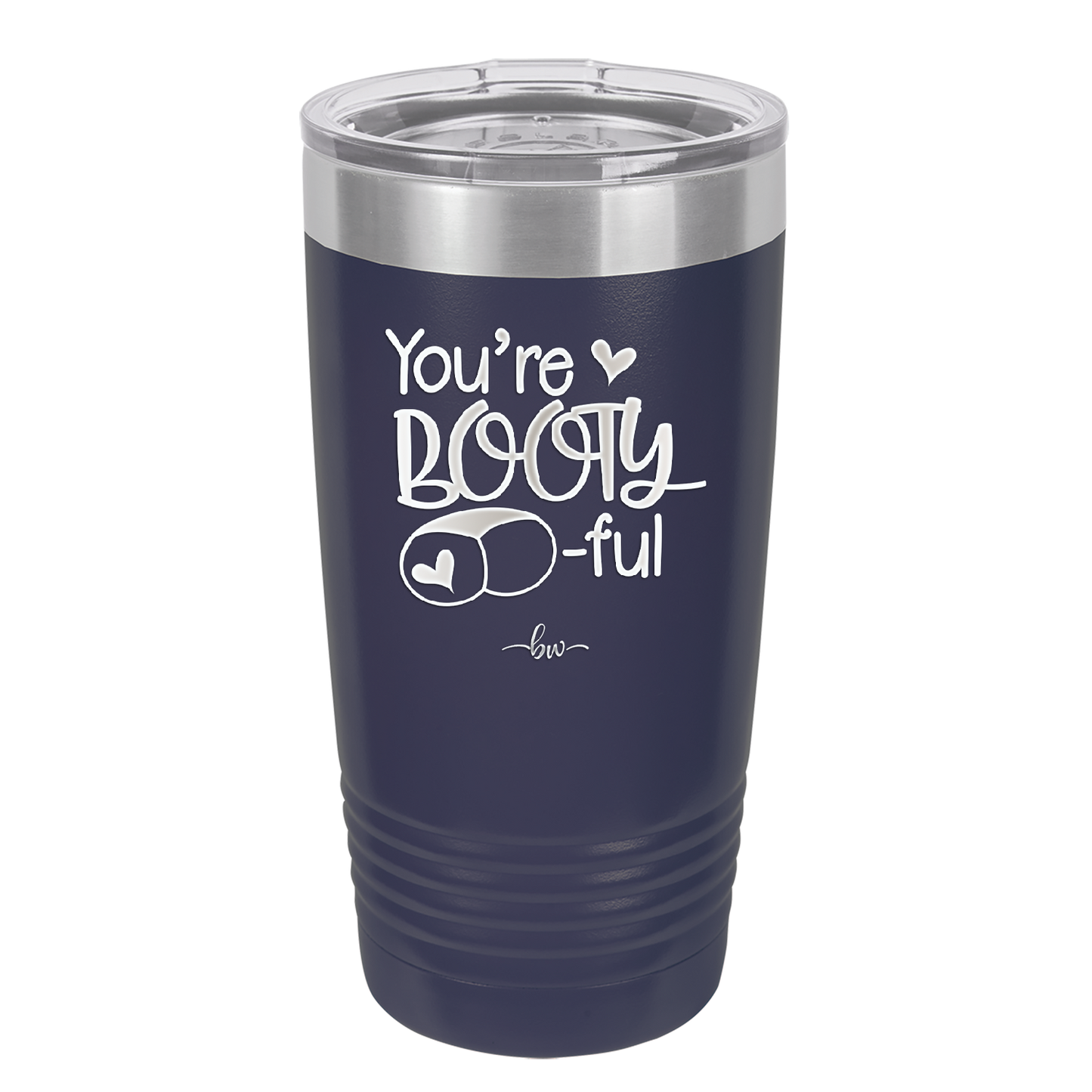 You're Booty ful - Laser Engraved Stainless Steel Drinkware - 1711 -