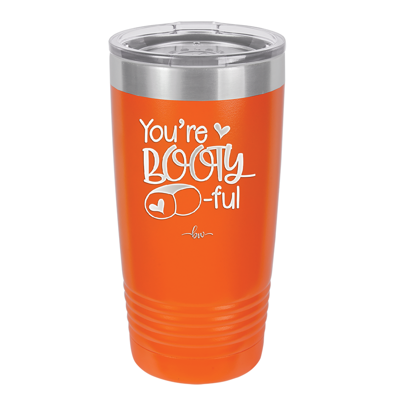 You're Booty ful - Laser Engraved Stainless Steel Drinkware - 1711 -