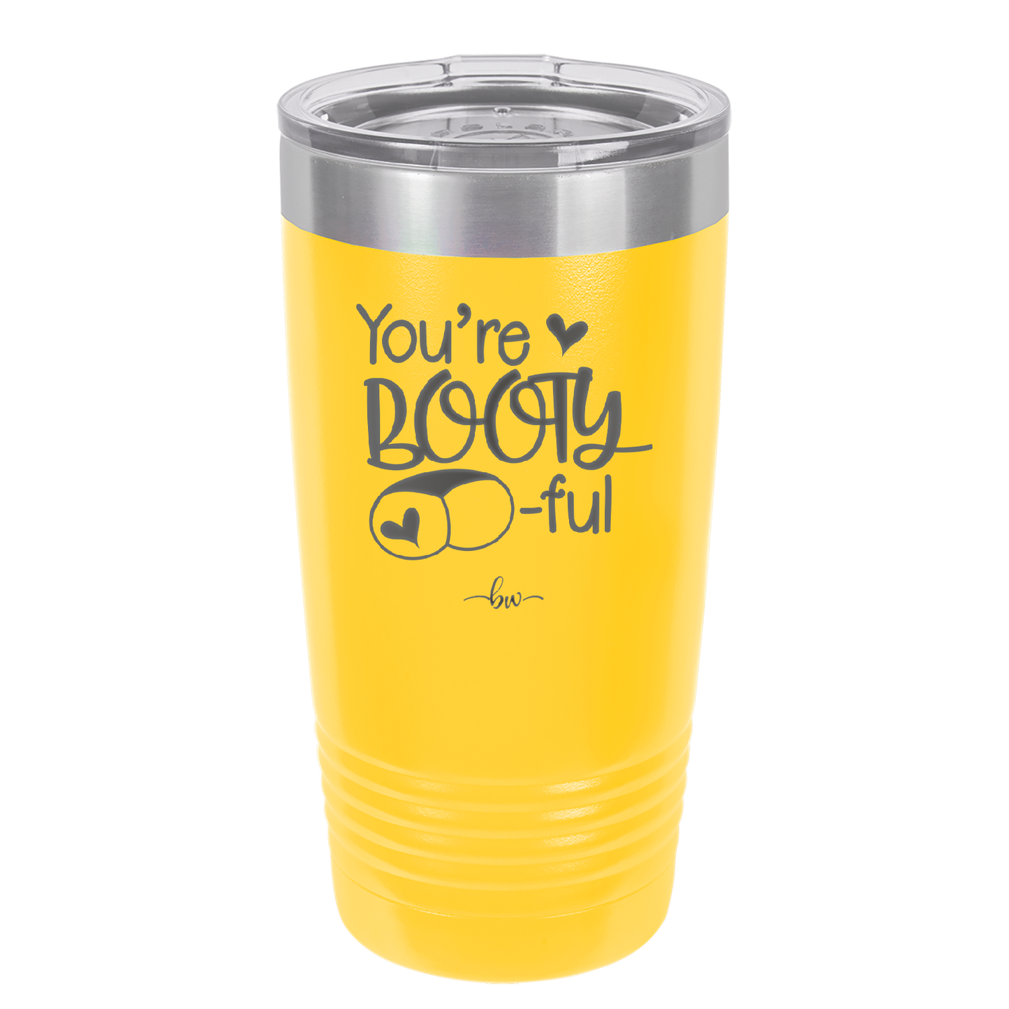 You're Booty ful - Laser Engraved Stainless Steel Drinkware - 1711 -