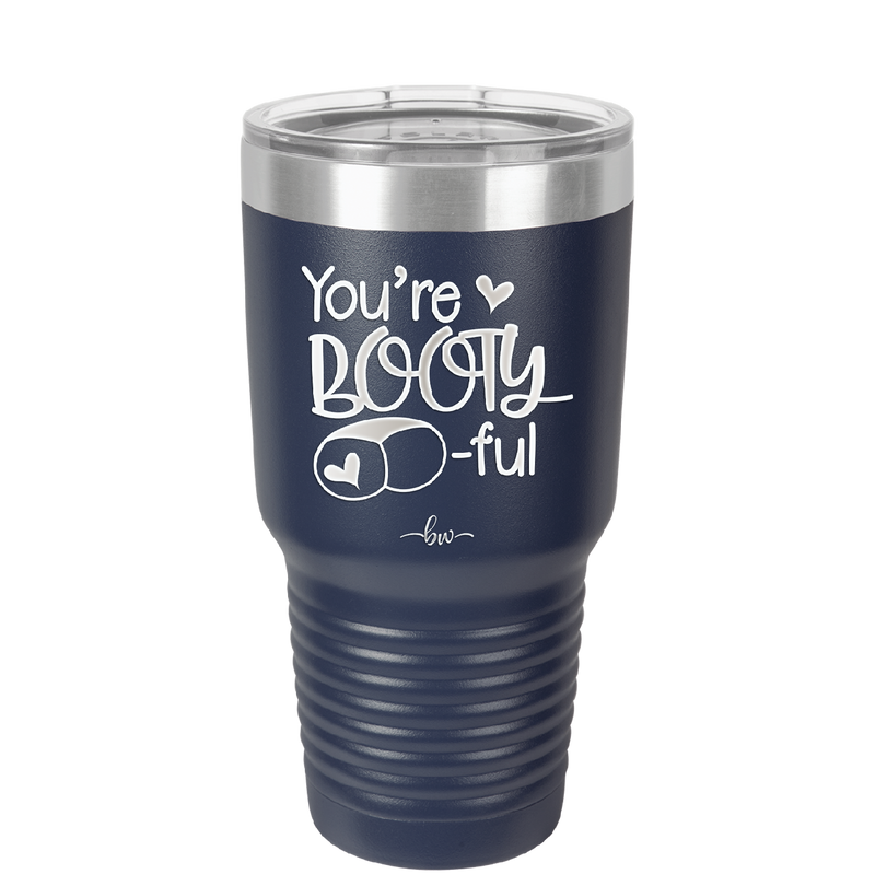 You're Booty ful - Laser Engraved Stainless Steel Drinkware - 1711 -