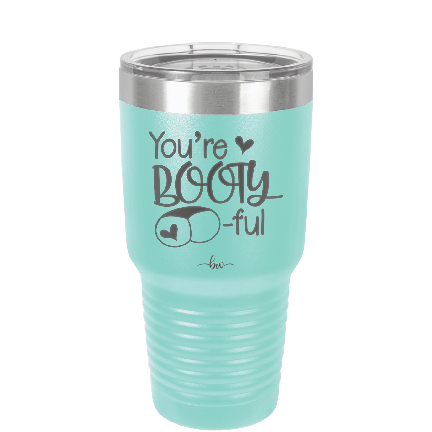 You're Booty ful - Laser Engraved Stainless Steel Drinkware - 1711 -