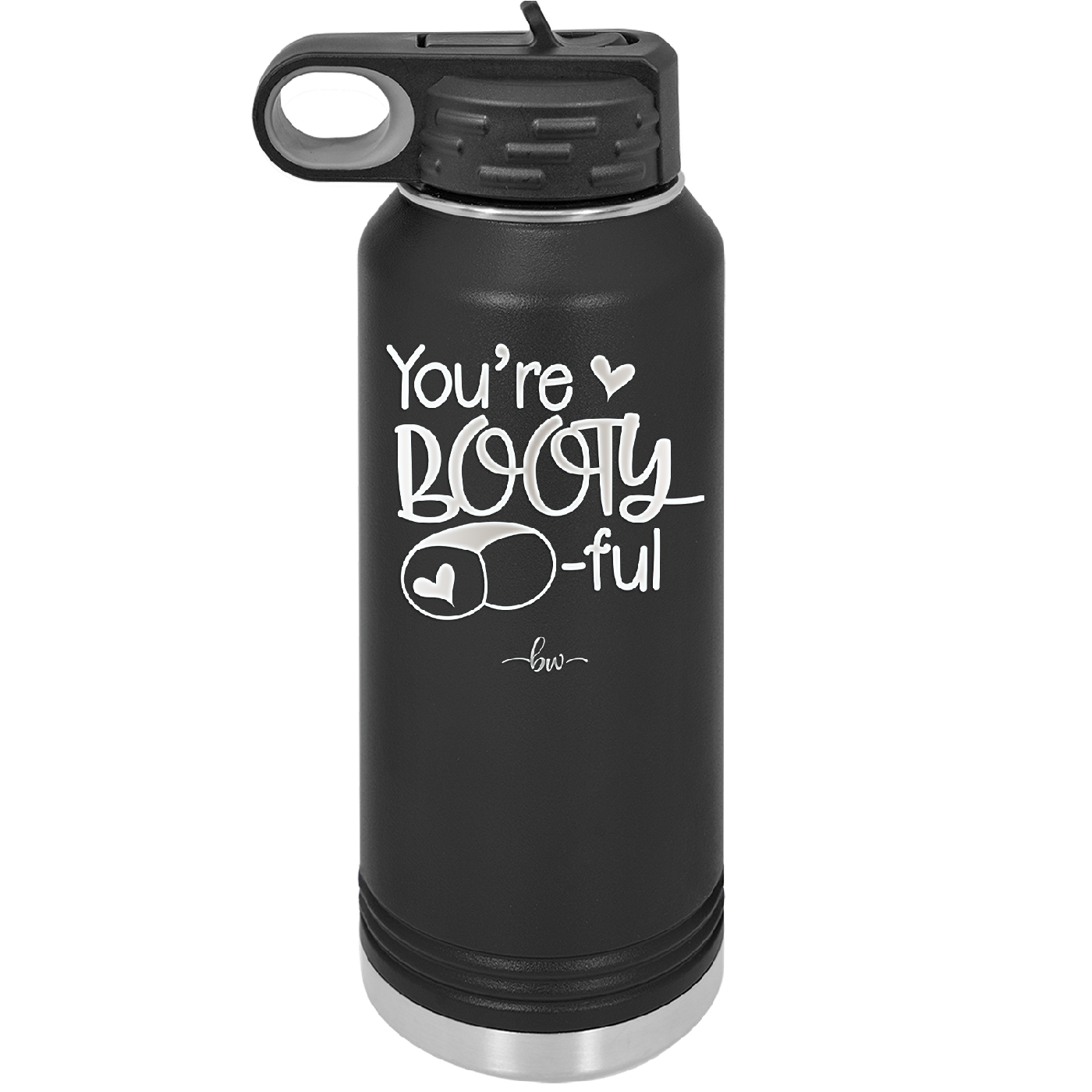 You're Booty ful - Laser Engraved Stainless Steel Drinkware - 1711 -