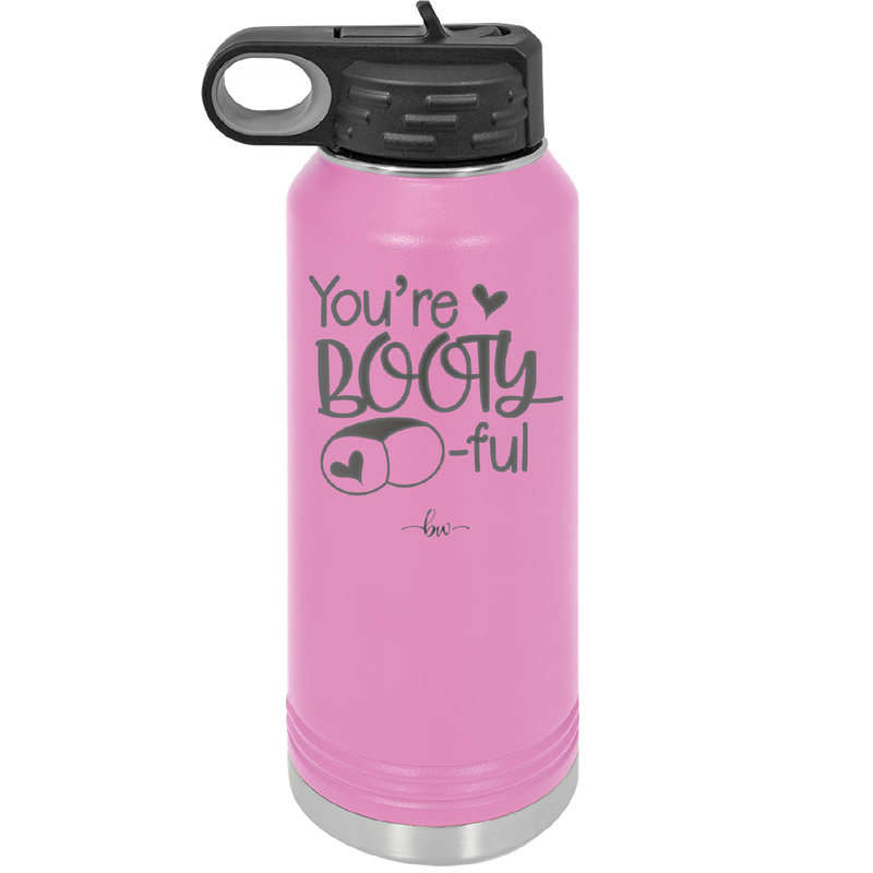 You're Booty ful - Laser Engraved Stainless Steel Drinkware - 1711 -