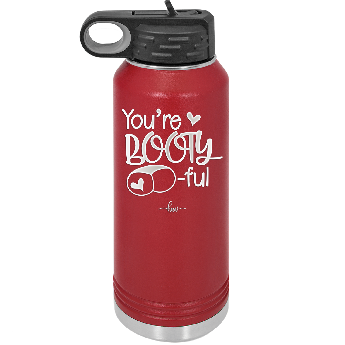 You're Booty ful - Laser Engraved Stainless Steel Drinkware - 1711 -