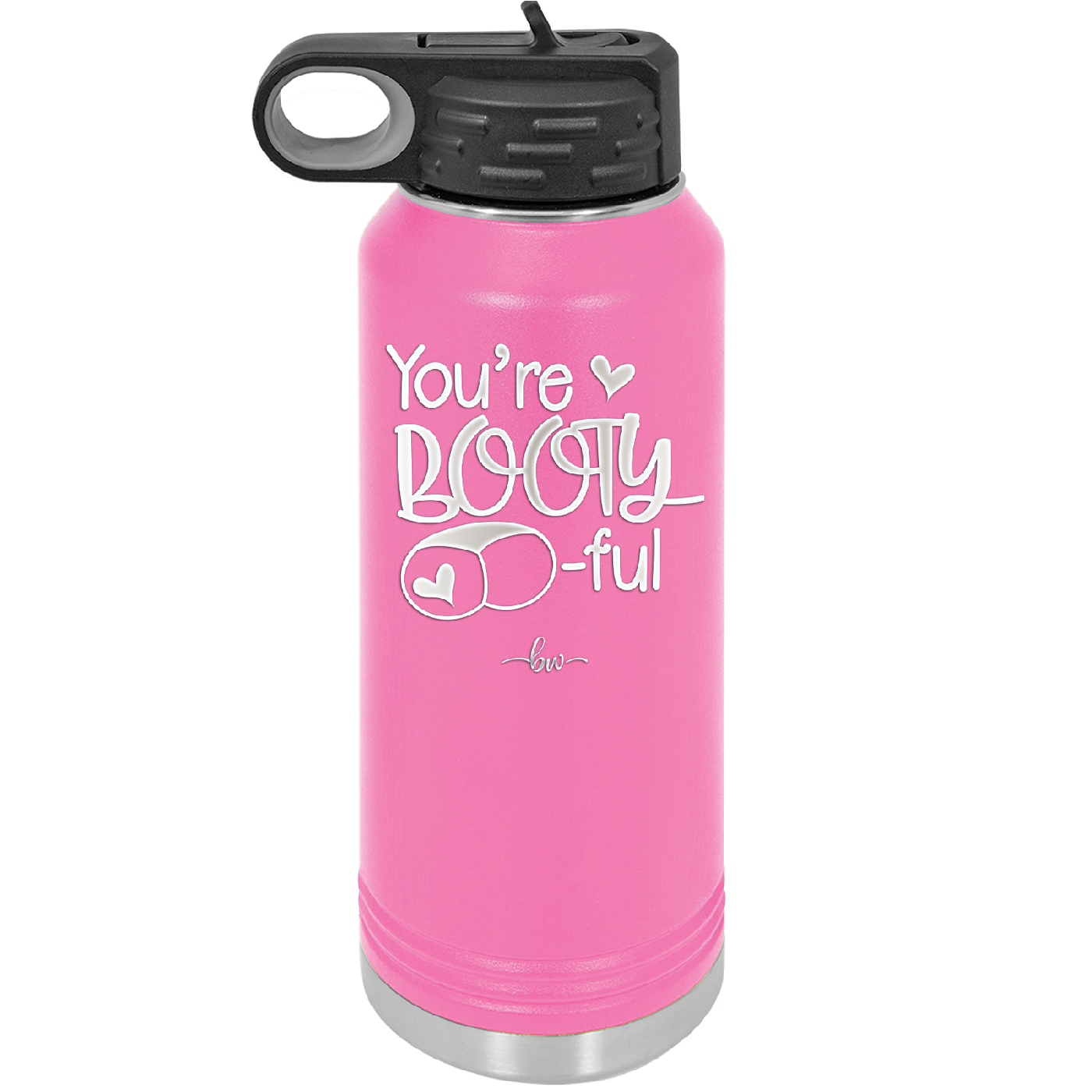 You're Booty ful - Laser Engraved Stainless Steel Drinkware - 1711 -