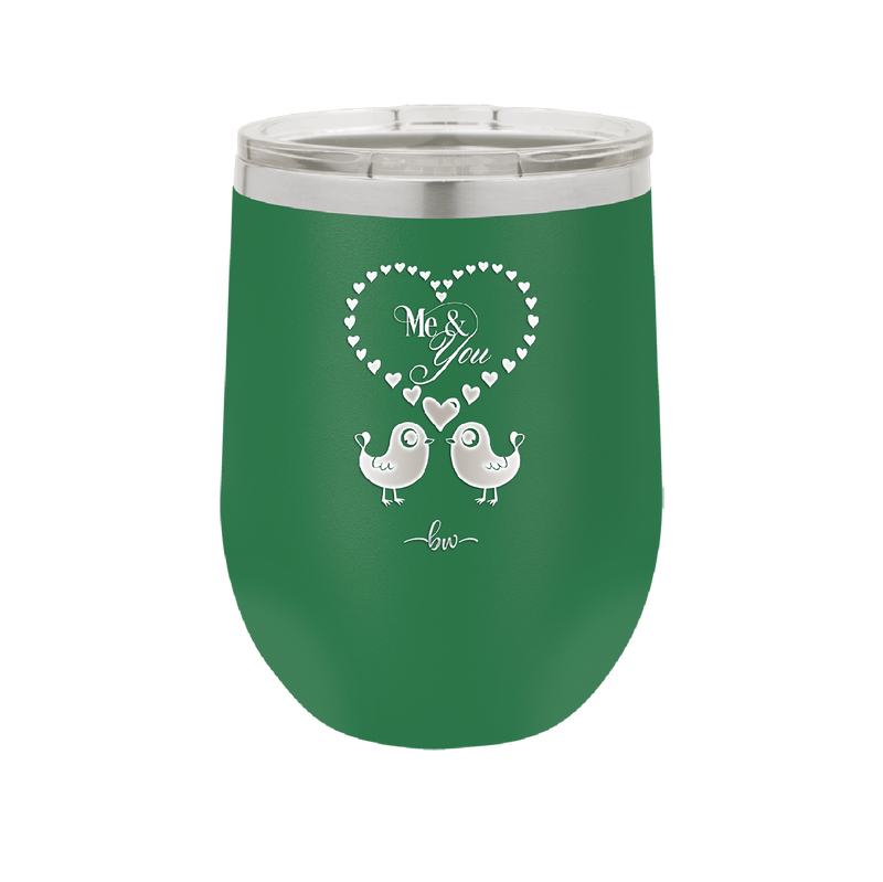 Me and You Lovebirds - Laser Engraved Stainless Steel Drinkware - 1713 -