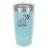 I Will Love You till the Cows Come Home- Laser Engraved Stainless Steel Drinkware - 1715 -