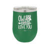 Owl Always Love You - Laser Engraved Stainless Steel Drinkware - 1717 -